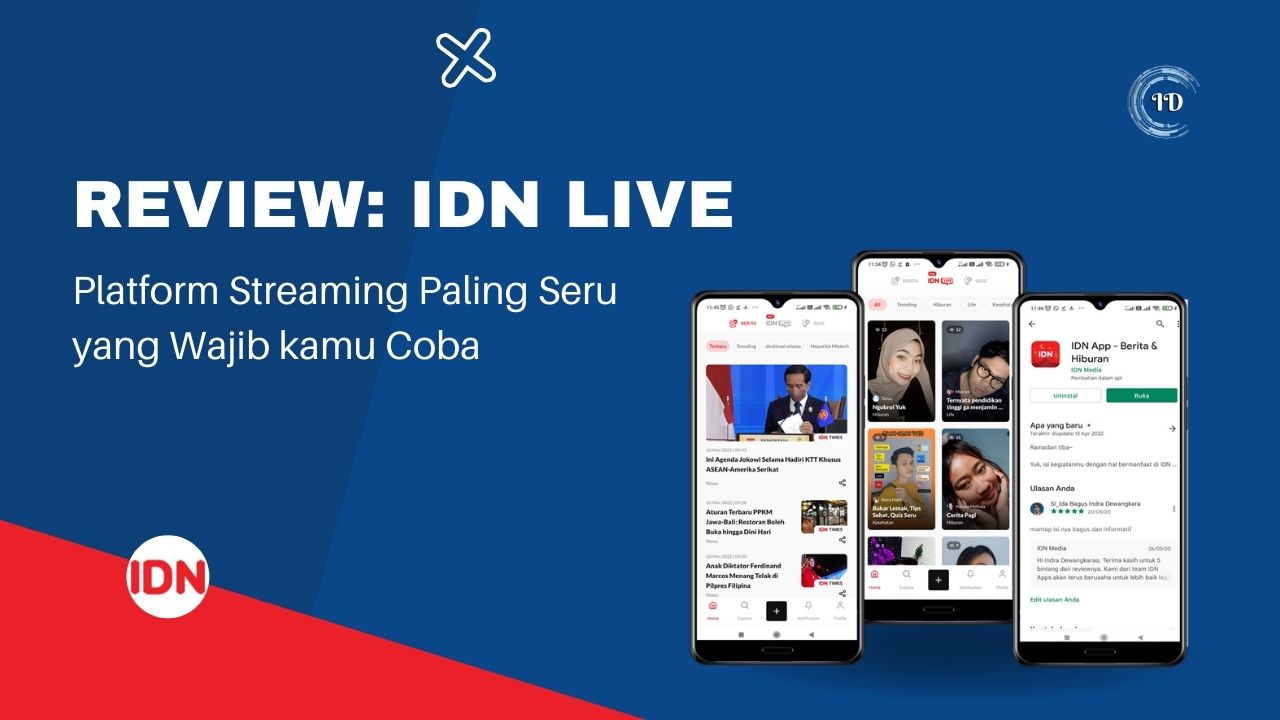 Review IDN Live, Platform Streaming Paling Seru yang Wajib Kamu Coba
